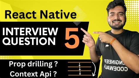 React Native Interview Question Props Drilling Context Api In