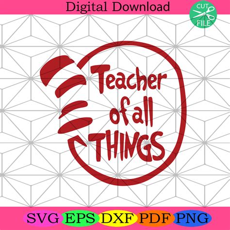 Teacher Of All Things Dr Seuss Svg Dr Seuss Svg Cat In The Hat Svg