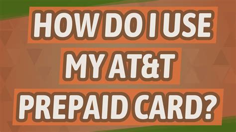 How Do I Use My Atandt Prepaid Card Youtube