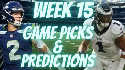 Nfl Week 15 Predictions And Picks Espn Pickem Week 15 Week15picks