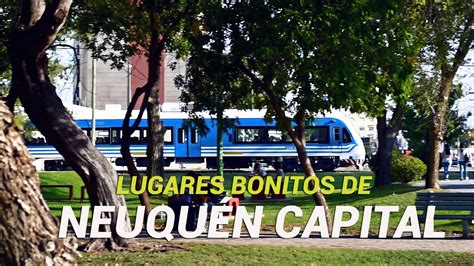 Qué visitar en NEUQUÉN CAPITAL Lugares imperdibles de la ciudad y sus