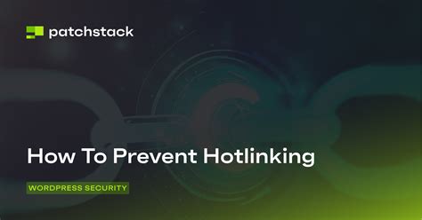 How To Prevent Image Hotlinking In WordPress Patchstack