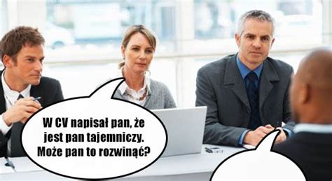 Memownia Pl W Cv Napisa Pan E Jest Pan Tajemniczy Mo E Pan To