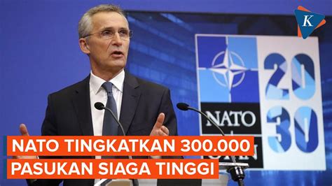 NATO Akan Meningkatkan Pasukan Dalam Siaga Tinggi Hingga Lebih Dari 300