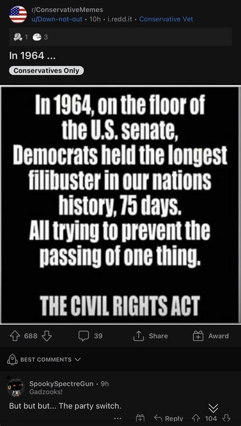 Strom Thurmond led the filibuster, and then quite literally switched ...