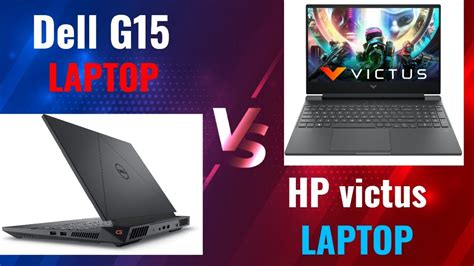 Dell Vs Hp Laptop Dell G Gen I Vs Hp Victus Fa Tx Gen