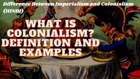 उपनिवेशवाद What Is Colonialism Definition And Examples Imperialism Positive And Negative