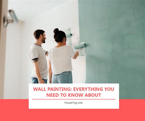 Wall Painting Everything You Need To Know About Houseyog