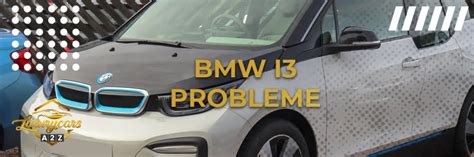 H Ufige Probleme Mit Dem Bmw I Detaillierte Antwort