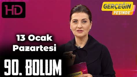 Gerçeğin Peşinde 90 Bölüm HD 13 Ocak Pazartesi YouTube