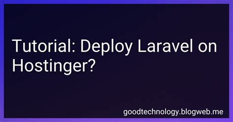 Tutorial Deploy Laravel On Hostinger In 2024