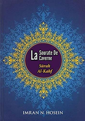 La Sourate De La Caverne Surah Al Kahf Texte Arabe Traduction Et