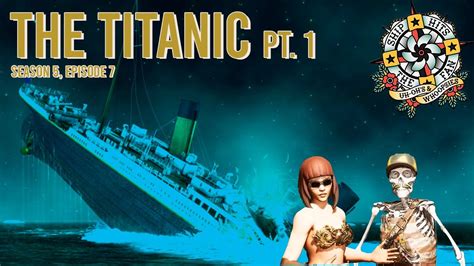 Iceberg Right Ahead The Titanic Part 1 Ship Hits The Fan Podcast