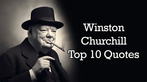 Winston Churchills Top 10 Quotes Inspiring Words Of Leadership And