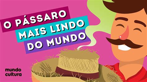 As Aventuras De Pedro Malasartes O P Ssaro Mais Lindo Do Mundo