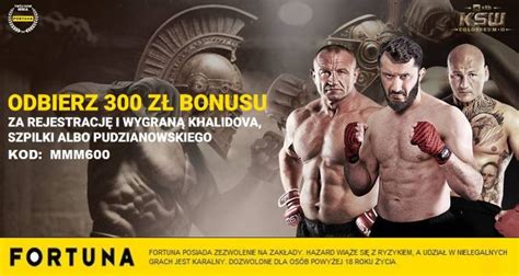 300 zł za rejestrację w Fortunie i wygraną Szpilki Pudzianowskiego lub