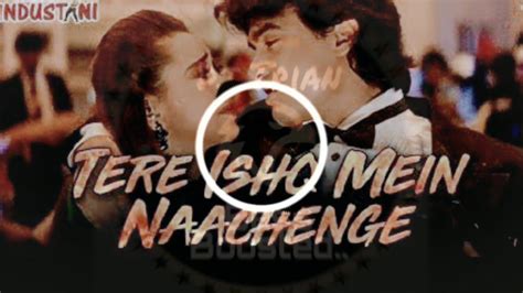 Tere Ishq Mein Nachenge _ BASS Boosted - YouTube