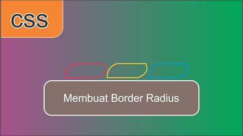 Tutorial Membuat Boder Radius Di Css Youtube