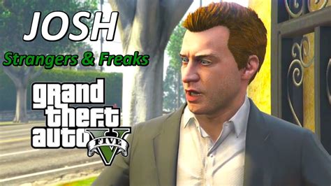 GTA 5 Josh Strangers And Freaks YouTube