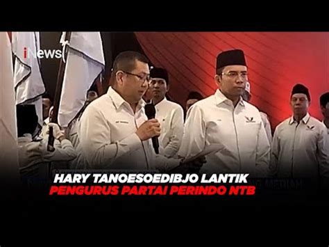 Hary Tanoesoedibjo Lantik Pengurus Partai Perindo NTB INewsSore 18 03