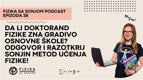 Da li Doktorand Fizike Zna Gradivo Osnovne Škole Odgovor i Razotkrij