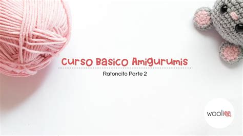 Curso Básico Amigurumis Ratoncito Parte 2