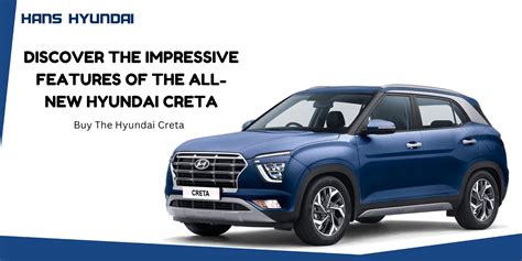 Discover The Impressive Features of All-New Hyundai Creta