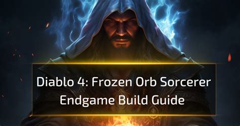 D4 Frozen Orb Sorcerer Endgame Build