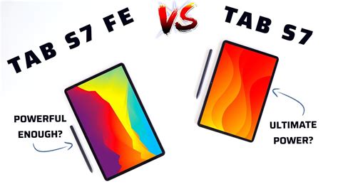 Galaxy Tab S7 Fe Vs Galaxy Tab S7 Full Comparison Which To Buy