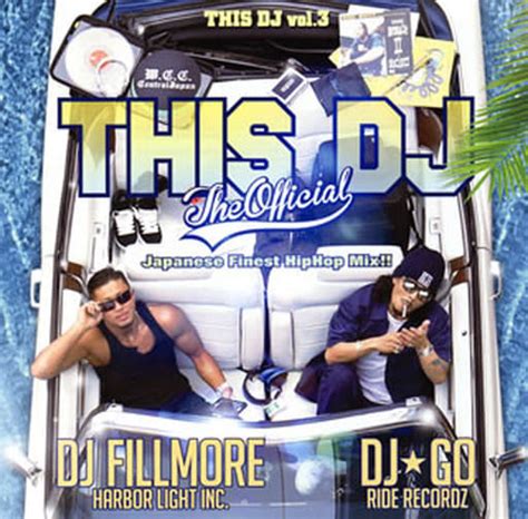 Dj Go And Dj Fillmore This Dj The Official Japanese Finest Hiphop Mix