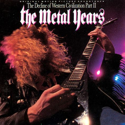 The Decline Of Western Civilization Part Ii The Metal Years Original