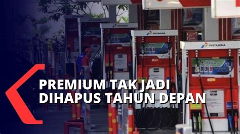 Bantah Hapus Premium Menteri Esdm Kami Promosikan Pertalite Harga