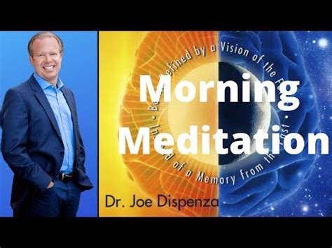 Dr Joe Dispenza Guided Morning Meditation Evening Meditation Joe