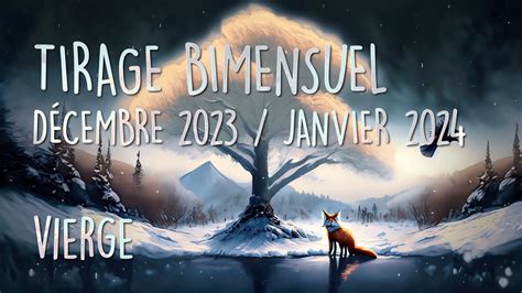 Tirage de Décembre 2023 et Janvier 2024 Vierge Un voeu exaucé