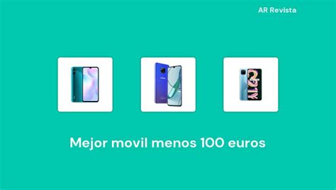 Mejor Movil Menos Euros En Selecciones De Expertos