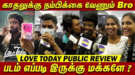 Love Today Public Review Love Today Review Love Today Movie Review