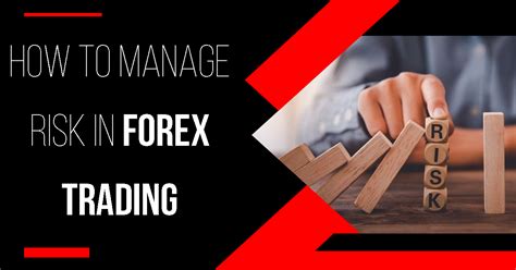 How To Manage Risk In Forex Trading