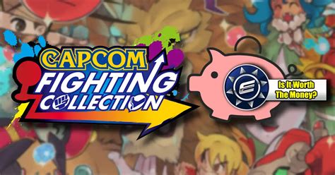 Is It Worth The Money Capcom Fighting Collection