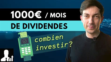 Gagner 1000 De Dividendes Par Mois Combien Faut Il Investir YouTube