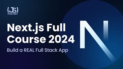 Next Js Full Course 2024 Build And Deploy A Full Stack App Using The