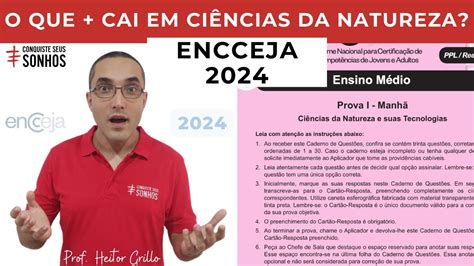 O Que Mais Cai Em Ci Ncias Da Natureza No Encceja Youtube