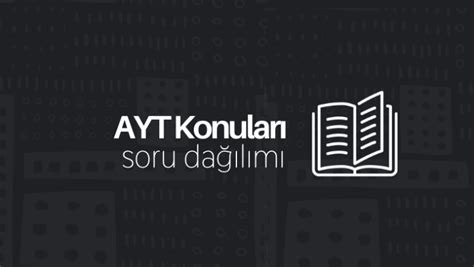 2025 AYT Konuları ve Soru Dağılımı ÜniRehberi