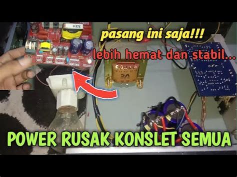 Cara Memperbaiki Power Amplifier Konslet Posisi On Mcb Pln Jeglek Youtube