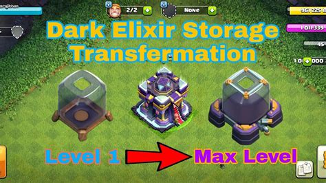 Dark Elixir Storage Transfermation Level 1 To Max 1 Clash Of Clans Youtube