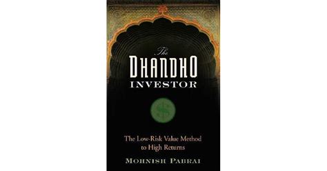 The Dhandho Investor The Low Risk Value Method To High Returns By