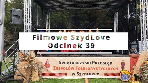 Filmowe SzydLove 39 Folklor na finał rewitalizacji YouTube