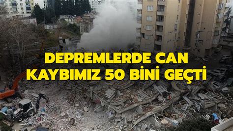 Depremde Hayat N Kaybedenlerin Say S Bini Ge Ti