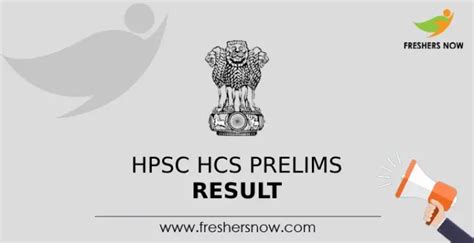 Hpsc Hcs Prelims Result Released Cut Off Merit List