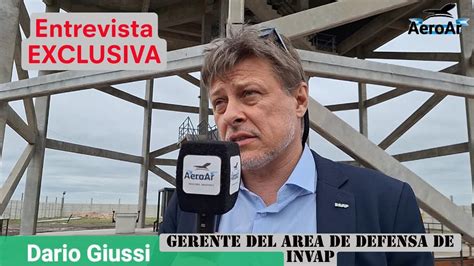 Entrevista Al Gerente De Defensa De Invap Exclusivo Youtube