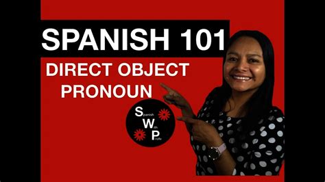 Spanish 101 Learn Direct Object Pronouns In Spanish For Beginners Spanish With Profe